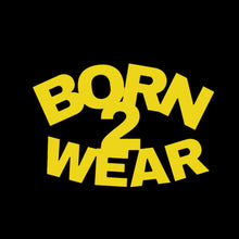 Born2wear gear