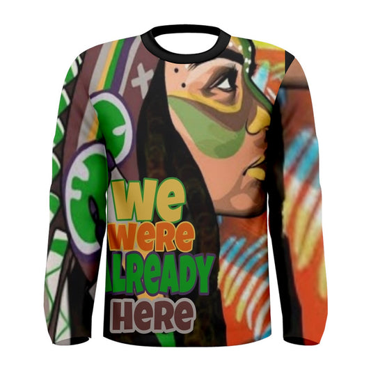 Custom DtheRebel We Were Already Here 2 Long Sleeve Tee